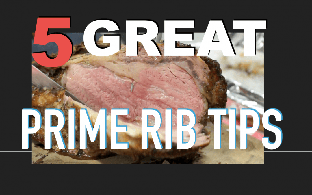 5 Great Prime Rib Tips